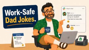 Work-Safe Dad Jokes for Coworkers, Meetings, and Slack