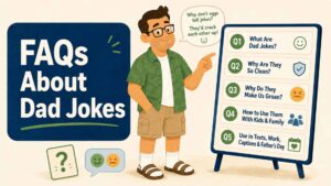 FAQs About Dad Jokes