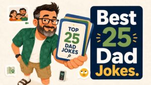 Best 25 Dad Jokes to Start With