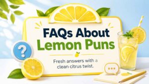 FAQs About Lemon Puns