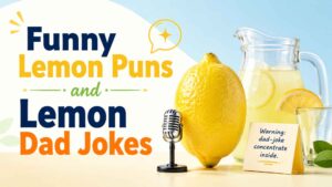 Funny Lemon Puns and Lemon Dad Jokes