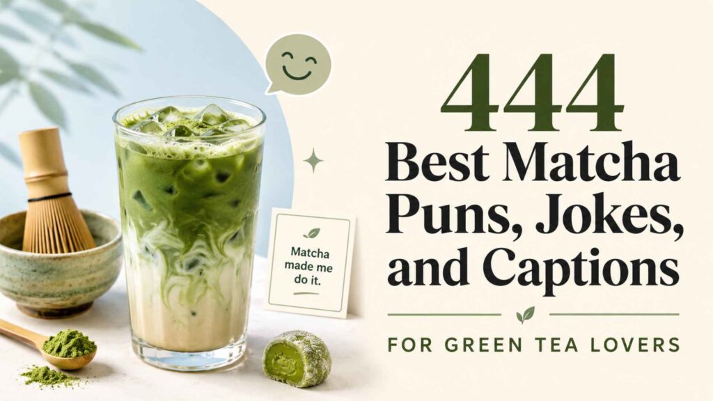 444 Best Matcha Puns, Jokes, and Captions for Green Tea Lovers