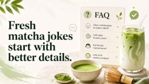 FAQs About Matcha Puns