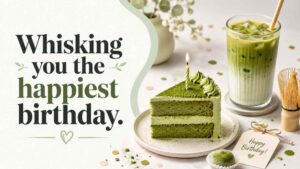 Birthday Matcha Puns