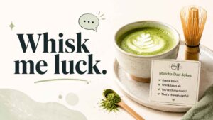 Matcha Dad Jokes