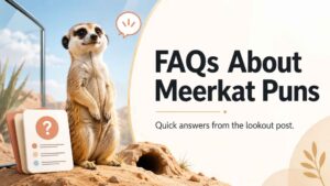 FAQs About Meerkat Puns