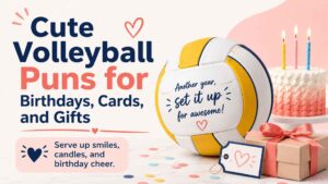 Cute Volleyball Puns for Birthdays, Cards, and Gifts