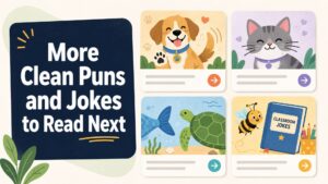 More Clean Puns and Jokes to Read Next