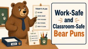 Work-Safe and Classroom-Safe Bear Puns