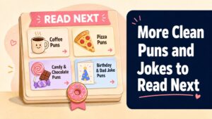 More Clean Puns and Jokes to Read Next