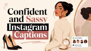 Confident and Sassy Instagram Captions