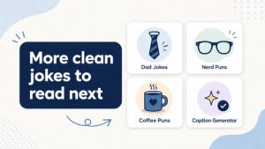 More Clean Work, Tech, and Nerdy Jokes to Read Next
