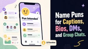Name Puns for Captions, Bios, DMs, and Group Chats