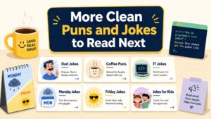 More Clean Puns and Jokes to Read Next