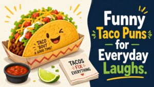 Funny Taco Puns for Everyday Laughs