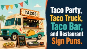 Taco Party, Taco Truck, Taco Bar, and Restaurant Sign Puns