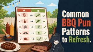 Common BBQ Pun Patterns to Refresh