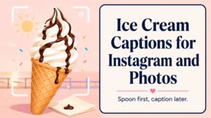 Ice Cream Captions for Instagram and Photos