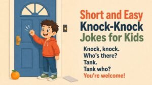 Short and Easy Knock-Knock Jokes for Kids