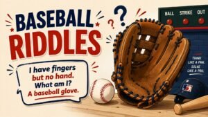 Baseball Riddles With Answers
Field and Equipment Riddles