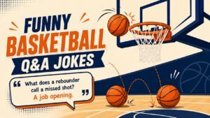 Funny Basketball Q&A Jokes