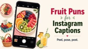 Fruit Puns for Instagram Captions